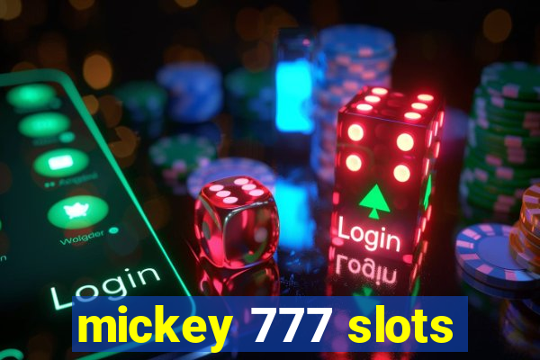 mickey 777 slots